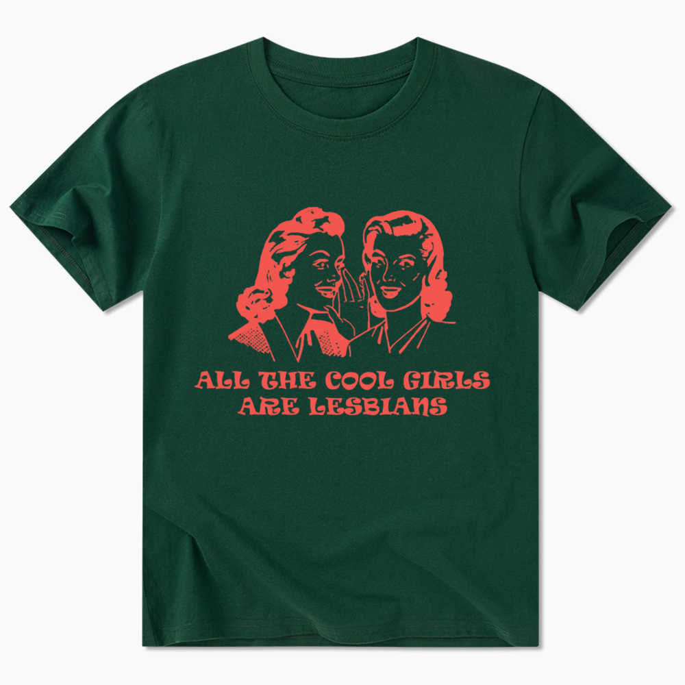 All Cool Girls Are Lesbians Classic T-Shirt