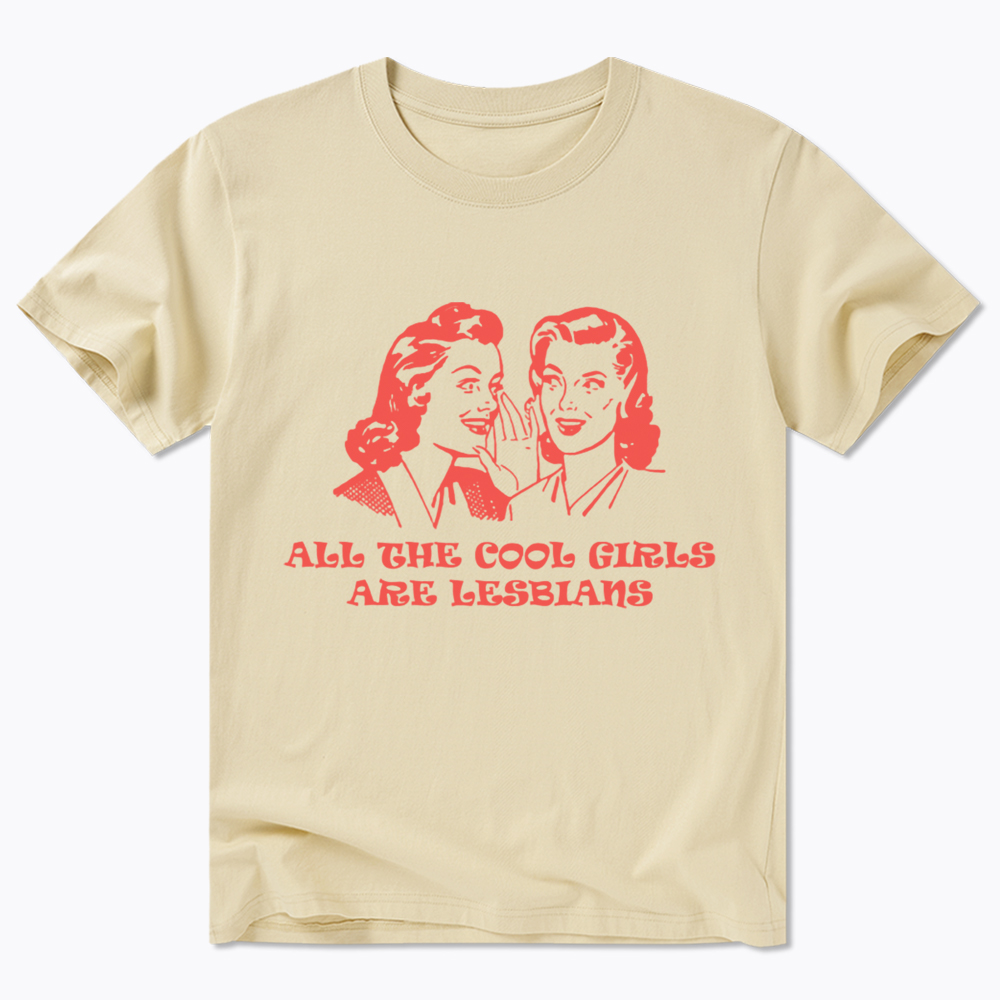 All Cool Girls Are Lesbians Classic T-Shirt