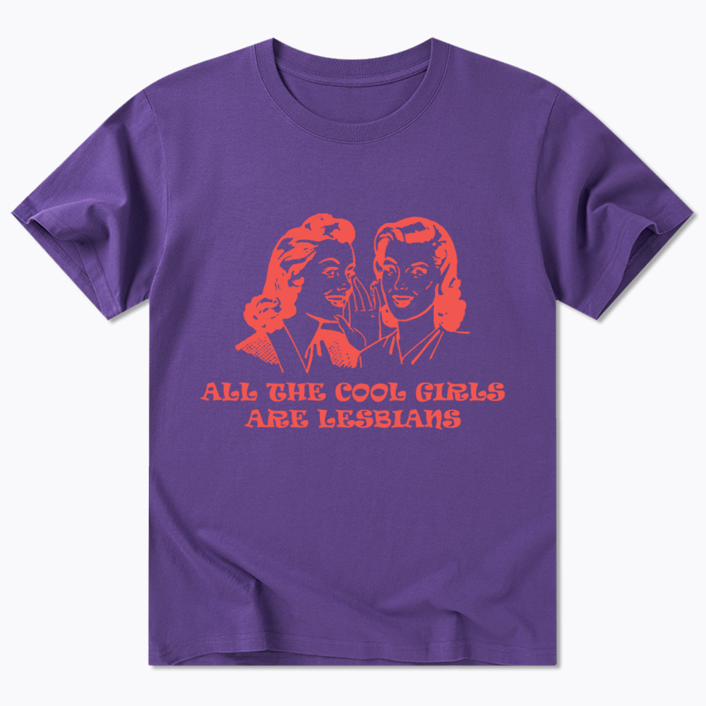 All Cool Girls Are Lesbians Classic T-Shirt