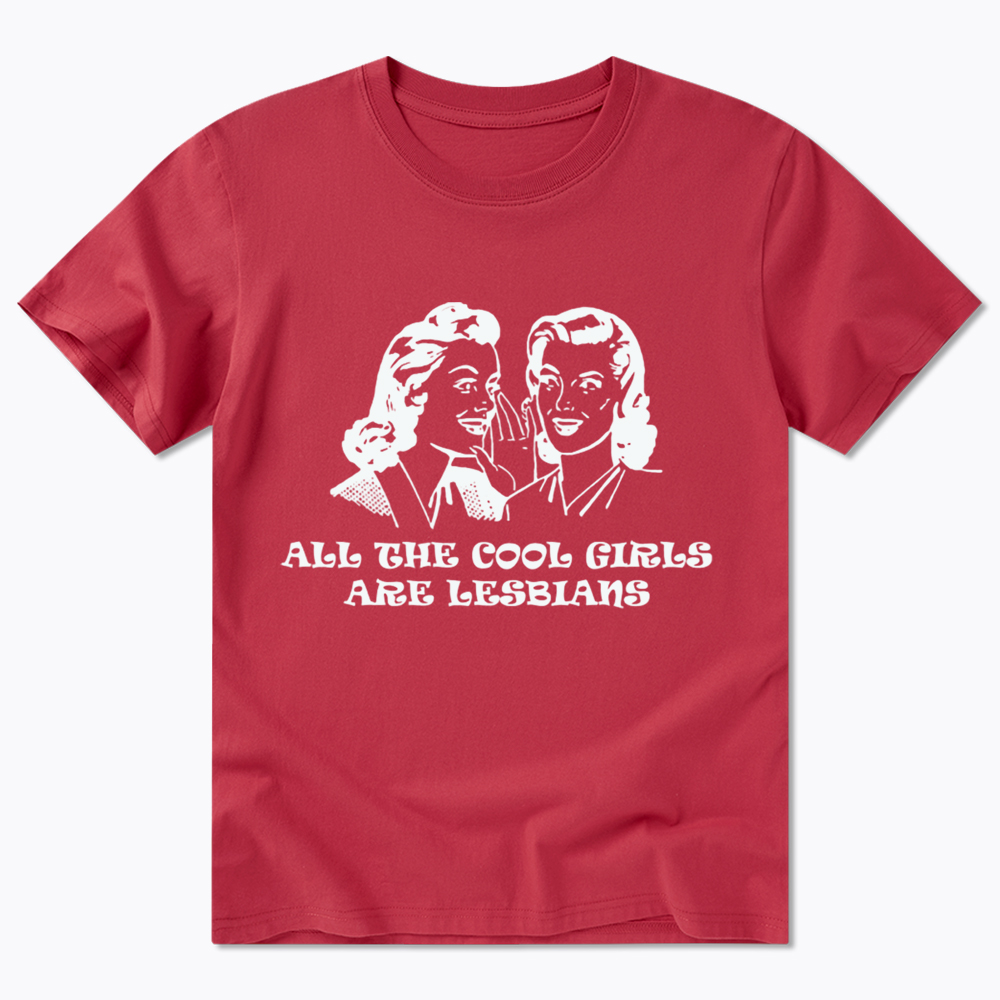 All Cool Girls Are Lesbians Classic T-Shirt