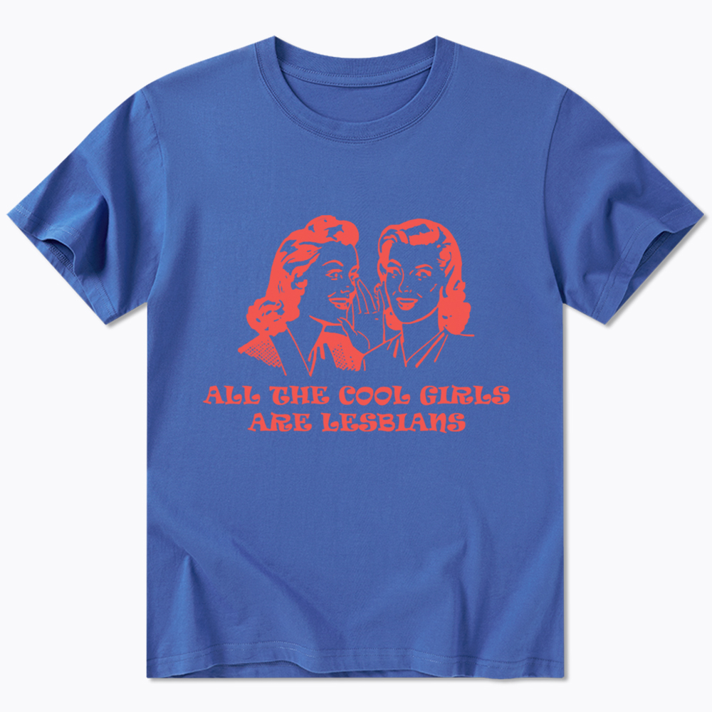 All Cool Girls Are Lesbians Classic T-Shirt