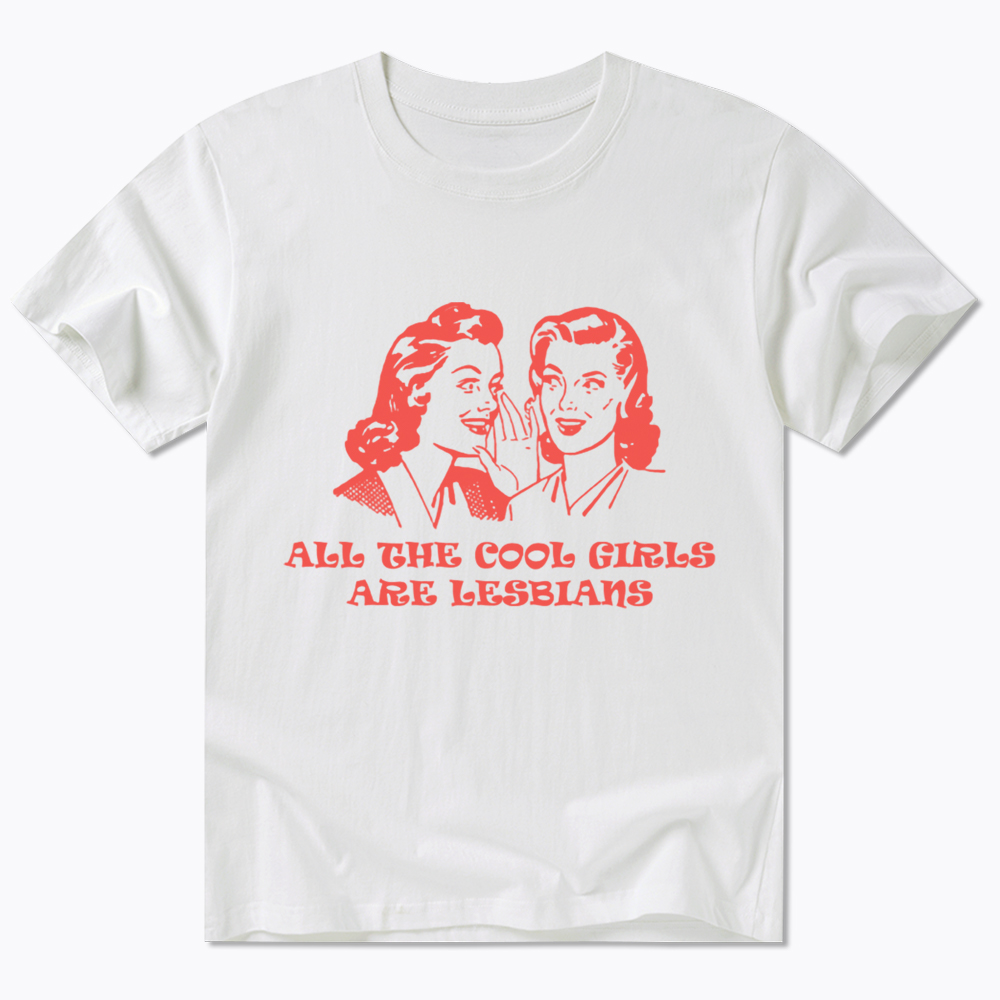 All Cool Girls Are Lesbians Classic T-Shirt