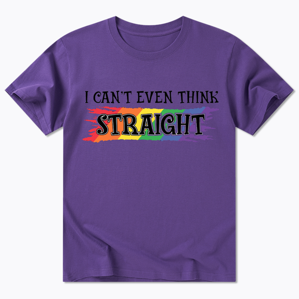 I Can't Even Think Straight Classic T-Shirt