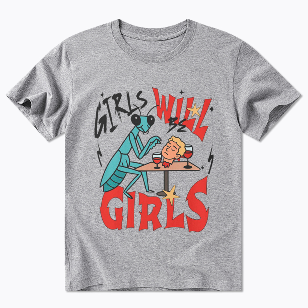 Girls Will Be Girls Praying Mantis Classic T-Shirt
