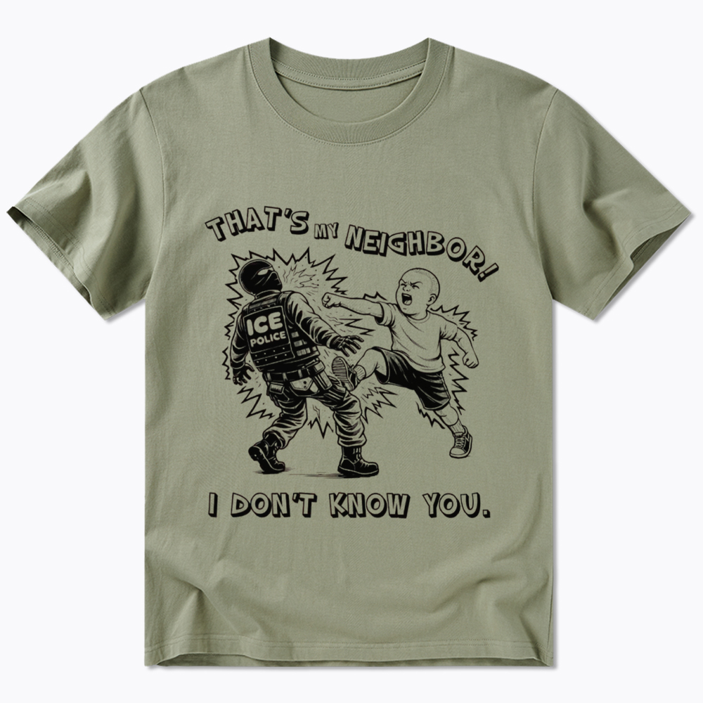 That's My Neighbor NO ICE Classic T-Shirt