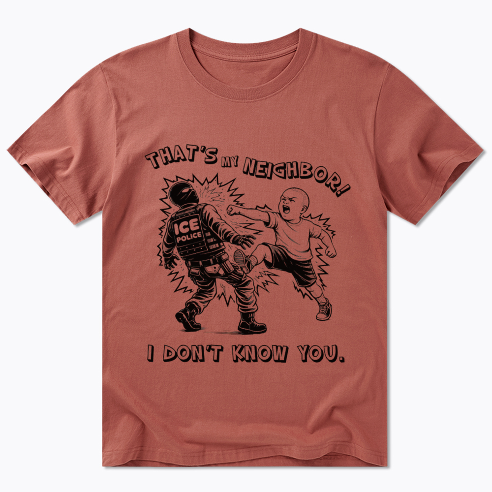 That's My Neighbor NO ICE Classic T-Shirt