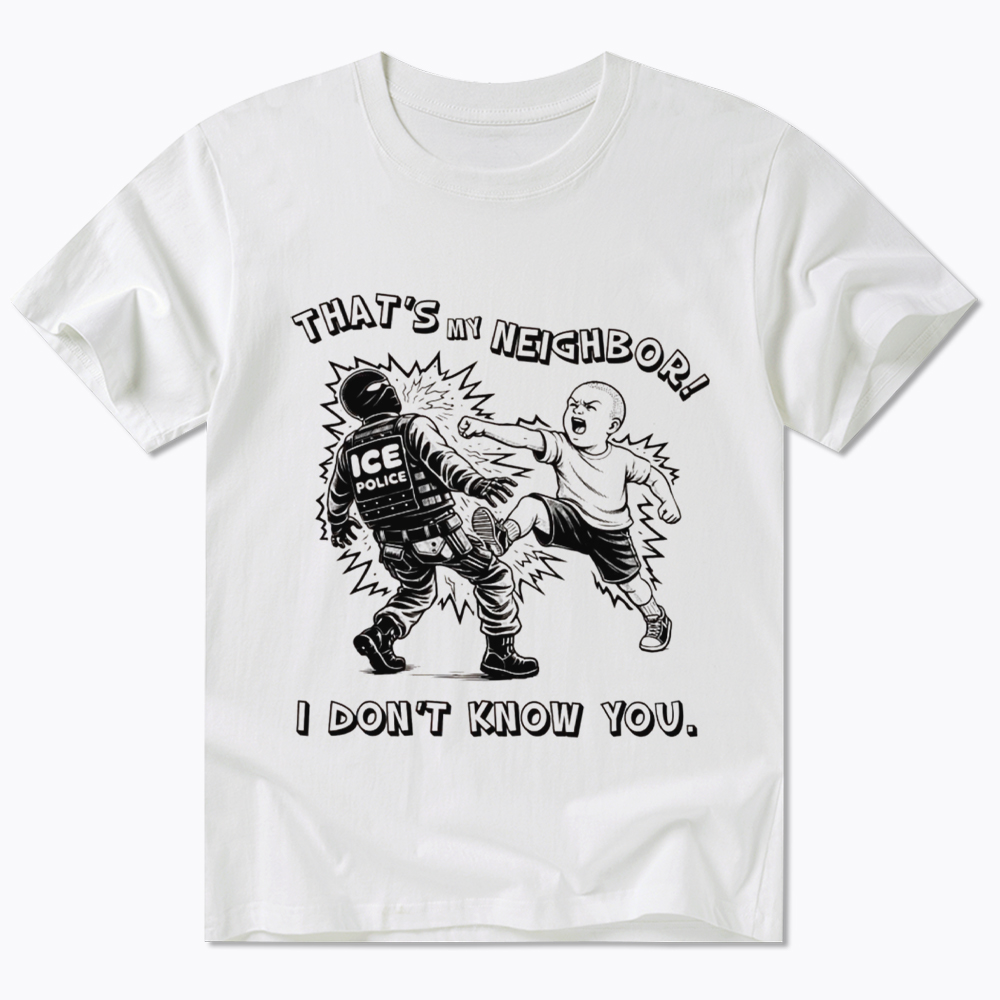 That's My Neighbor NO ICE Classic T-Shirt
