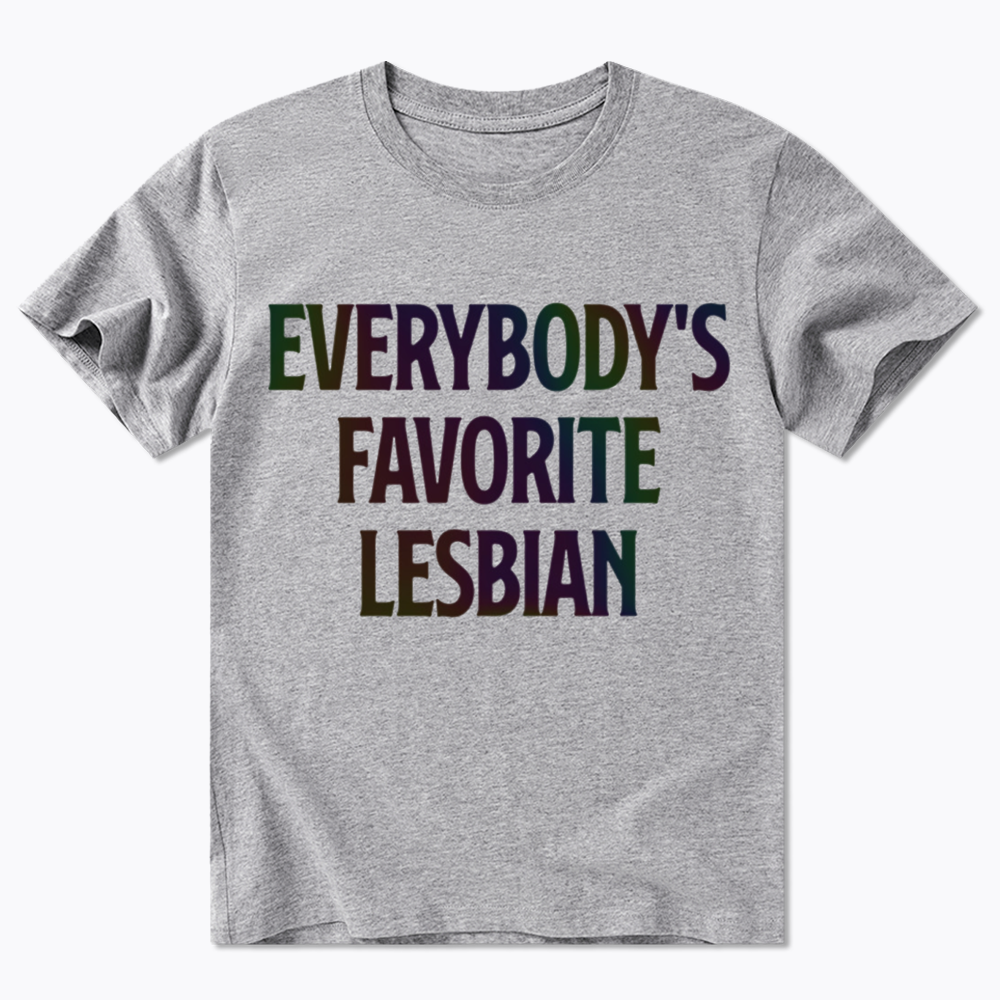 Everybody's Favorite Lesbian Classic T-Shirt