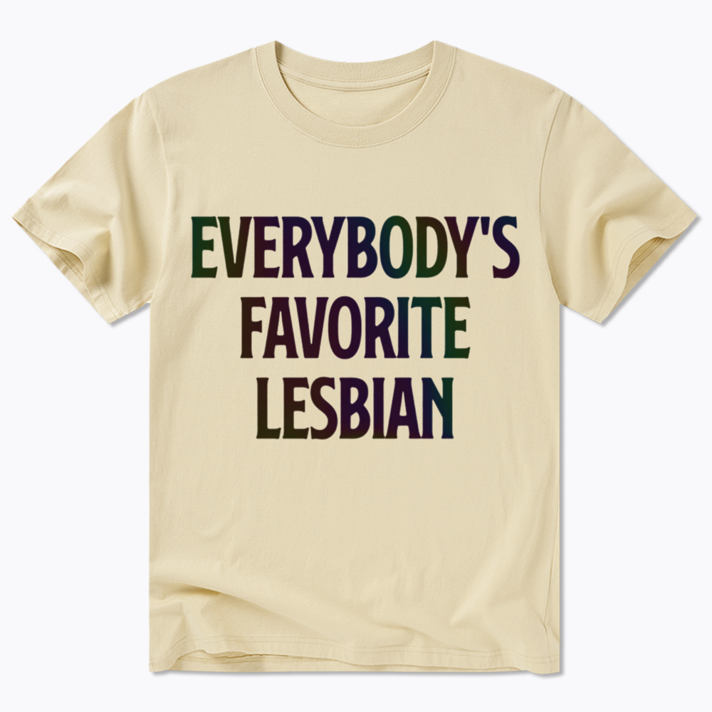 Everybody's Favorite Lesbian Classic T-Shirt