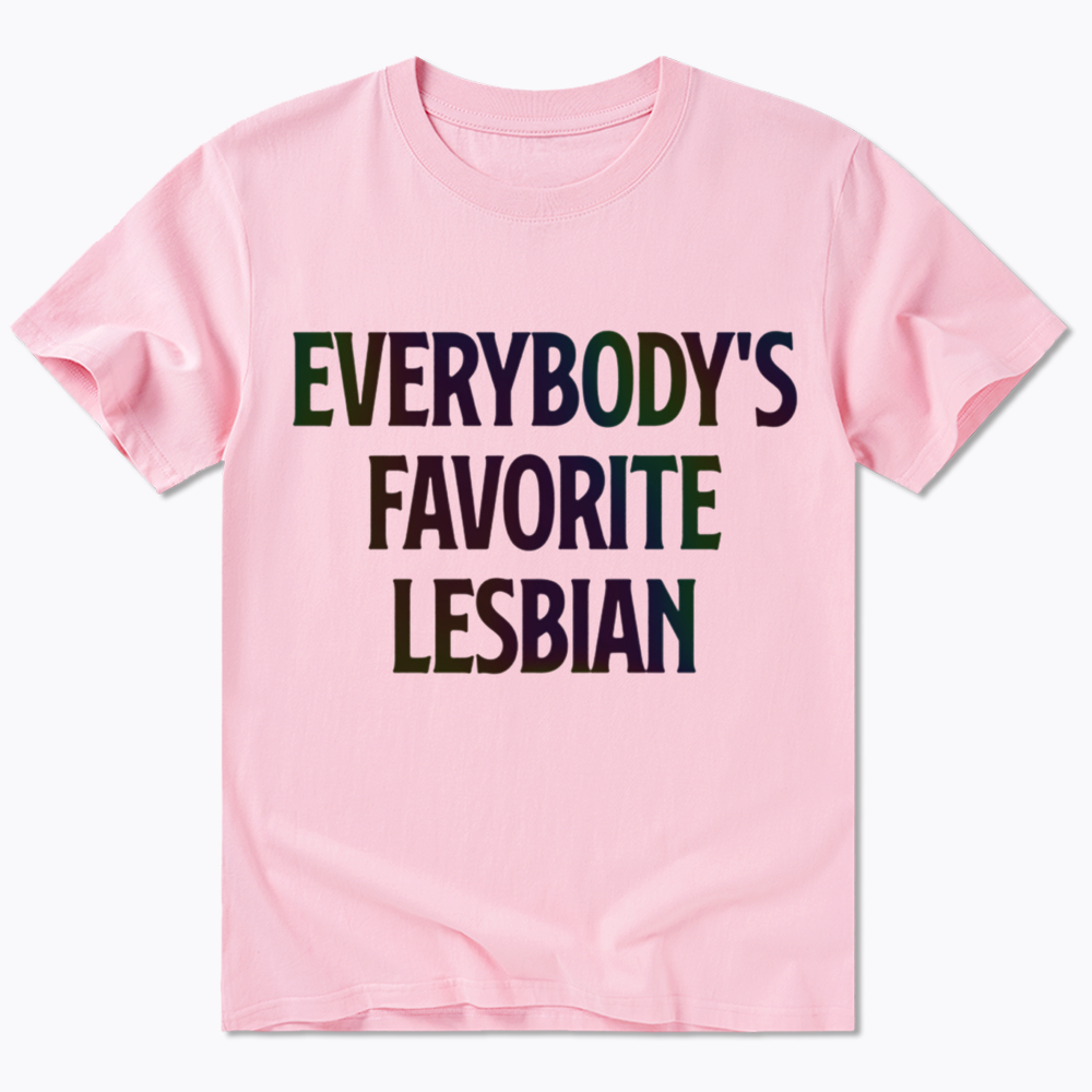 Everybody's Favorite Lesbian Classic T-Shirt