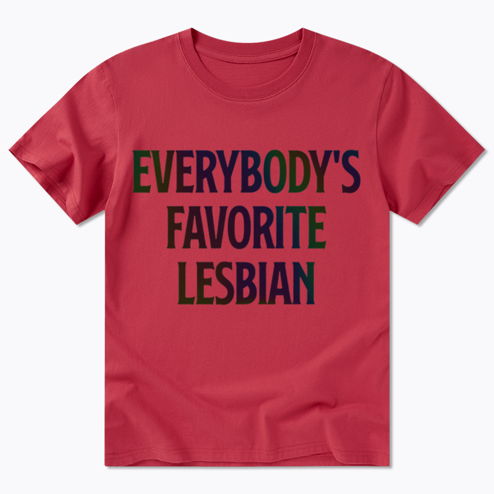 Everybody's Favorite Lesbian Classic T-Shirt