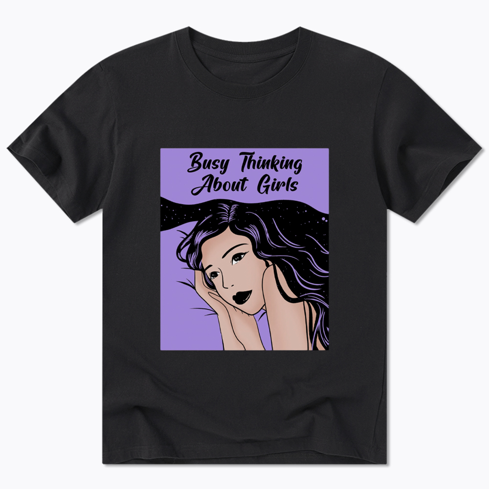 Busy Thinking About Girls Classic T-Shirt