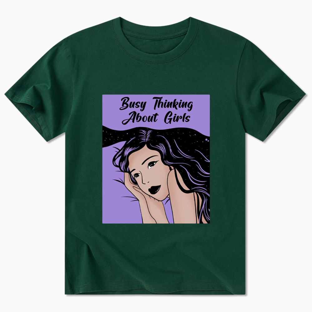 Busy Thinking About Girls Classic T-Shirt