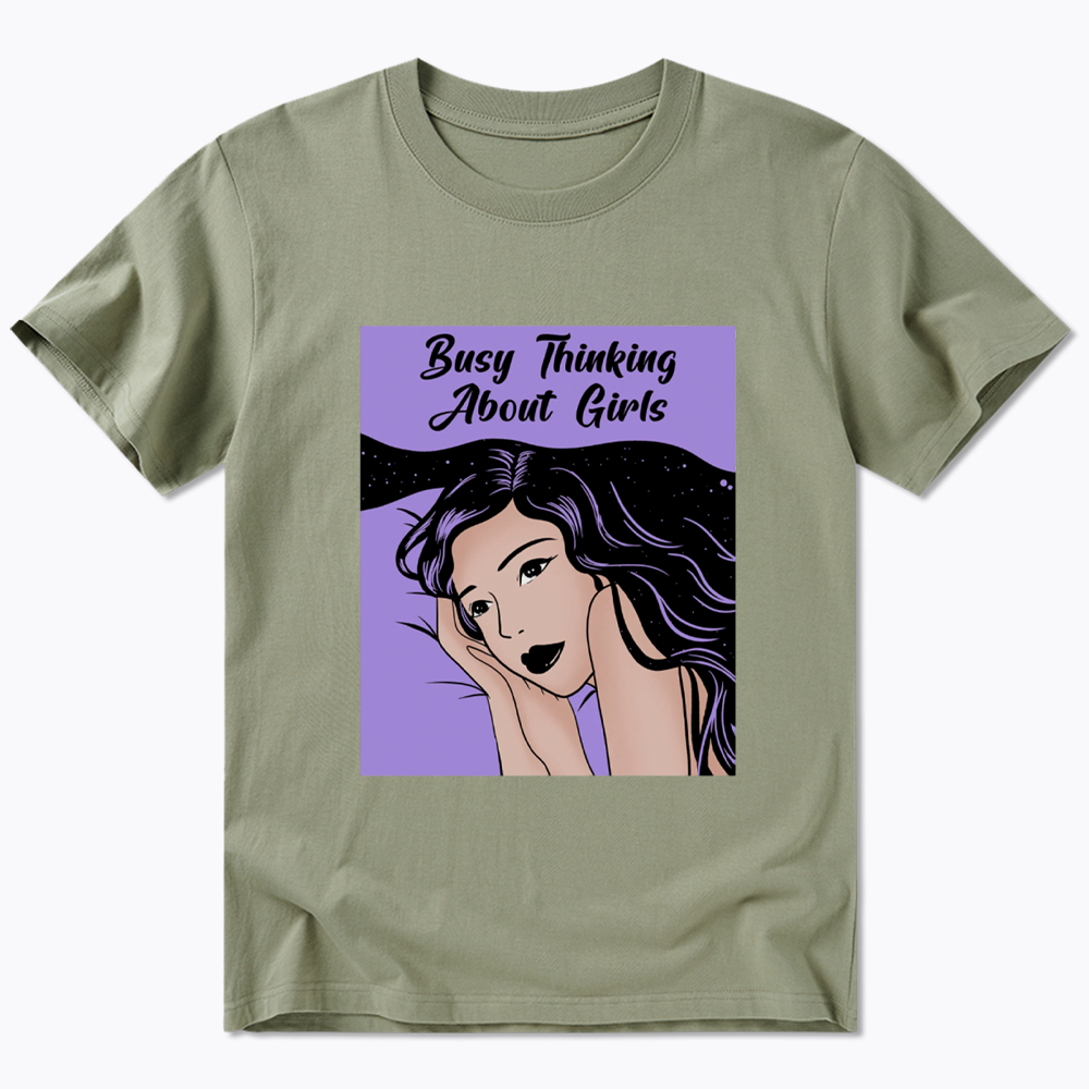 Busy Thinking About Girls Classic T-Shirt