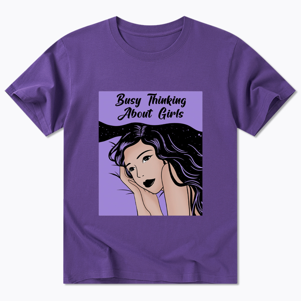 Busy Thinking About Girls Classic T-Shirt