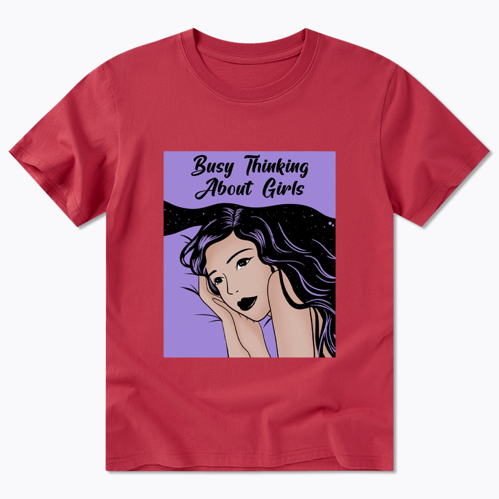 Busy Thinking About Girls Classic T-Shirt