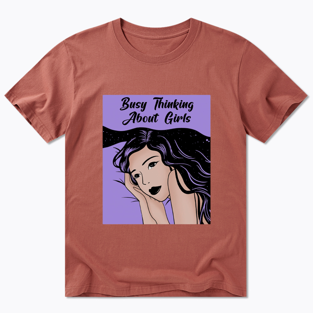 Busy Thinking About Girls Classic T-Shirt