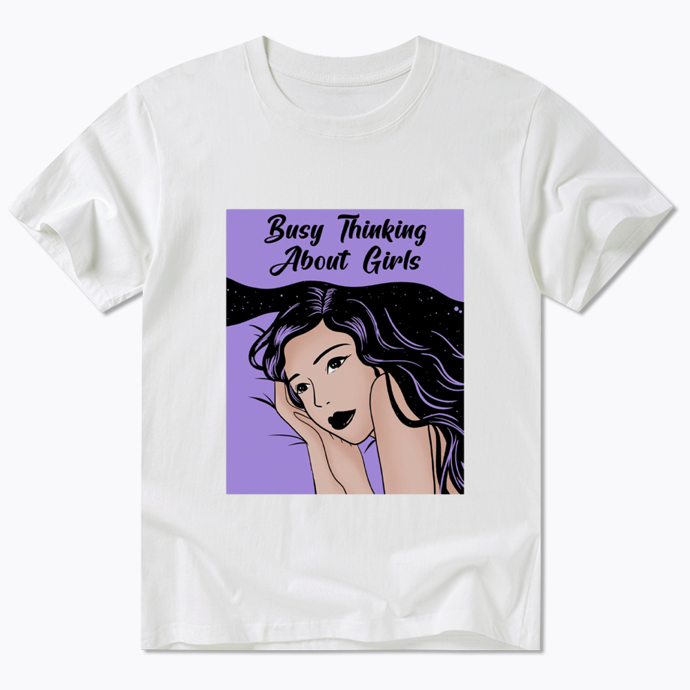 Busy Thinking About Girls Classic T-Shirt