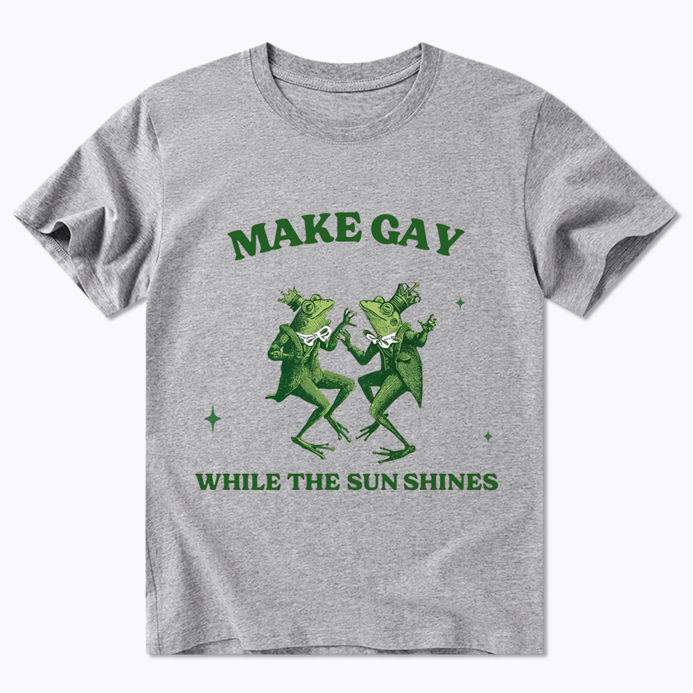 Make Gay While The Sun Shines Classic T-Shirt
