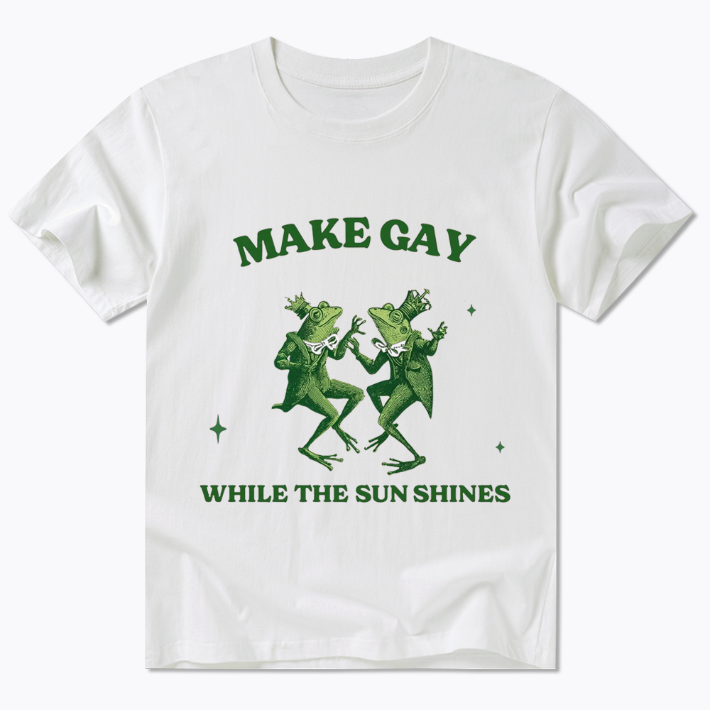 Make Gay While The Sun Shines Classic T-Shirt