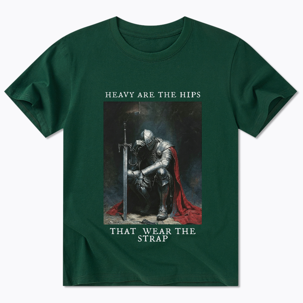 Heavy Are The Hips That Wear The Strap Classic T-Shirt