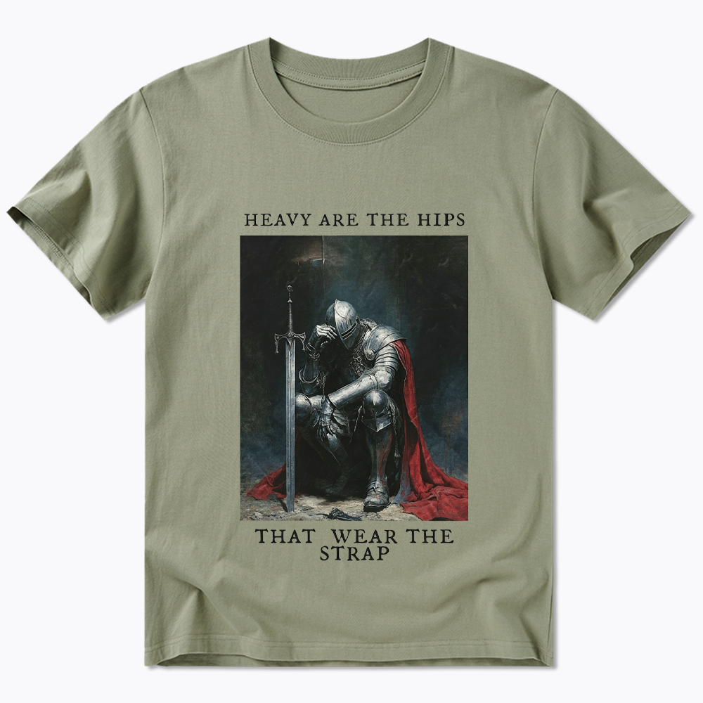 Heavy Are The Hips That Wear The Strap Classic T-Shirt