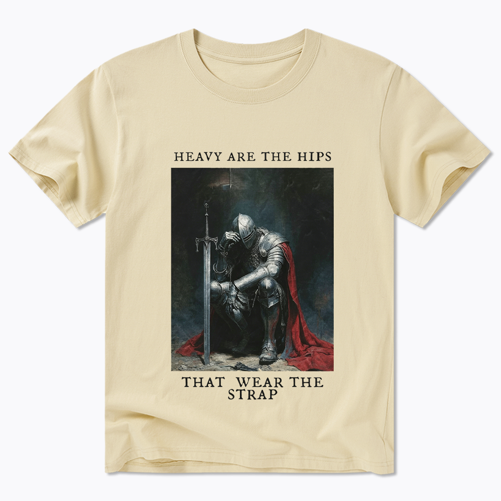 Heavy Are The Hips That Wear The Strap Classic T-Shirt