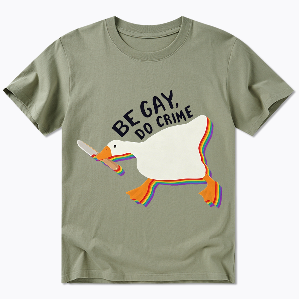 Be Gay Do Crime Goose Classic T-Shirt