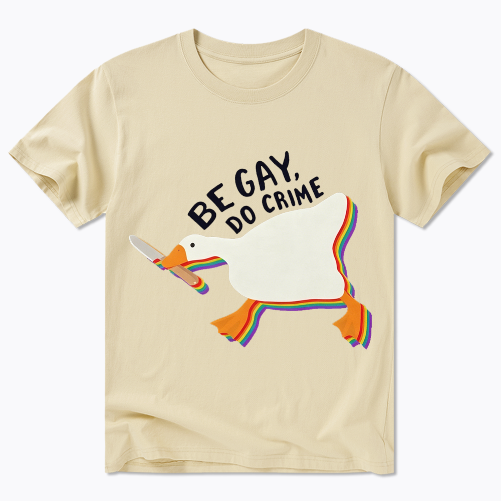 Be Gay Do Crime Goose Classic T-Shirt
