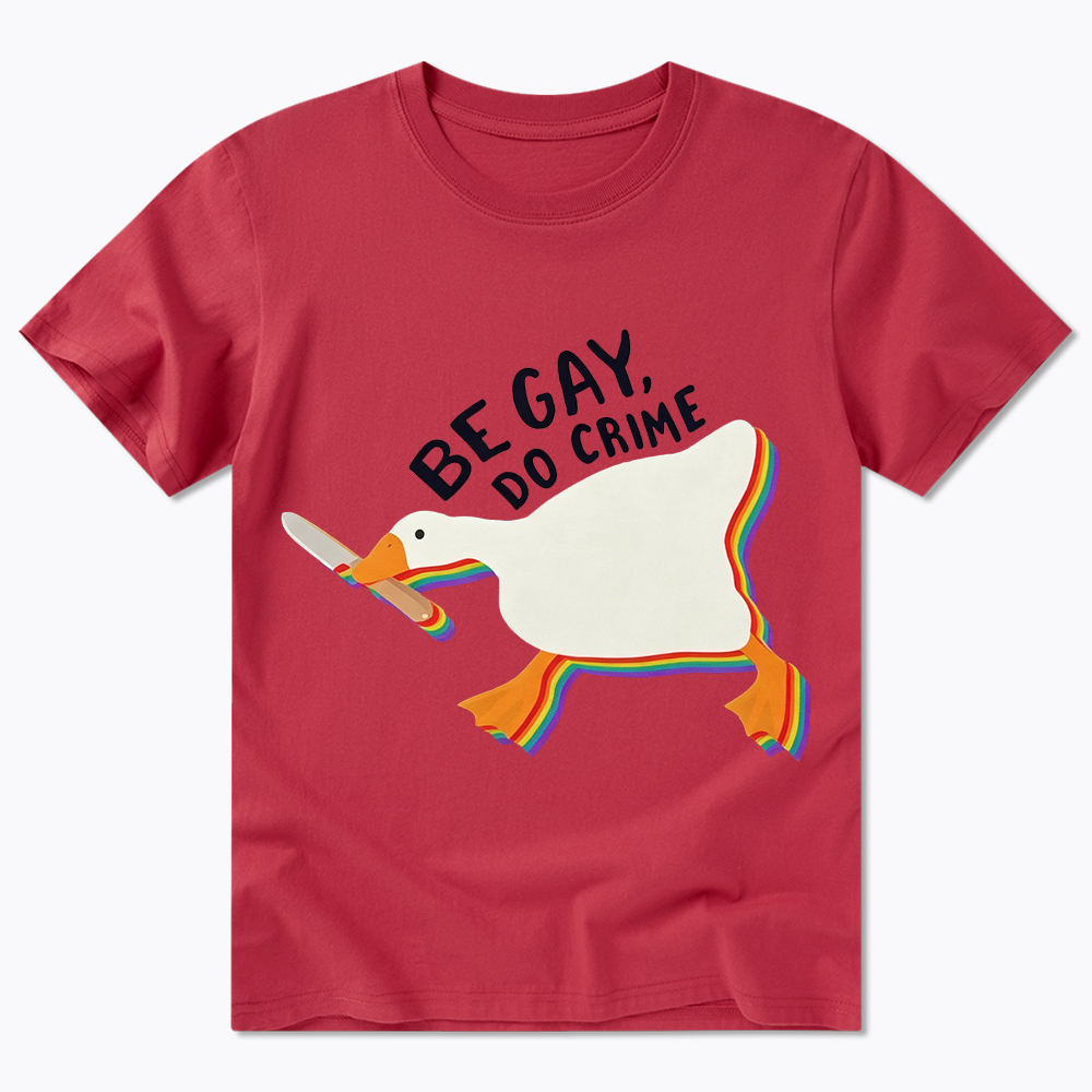 Be Gay Do Crime Goose Classic T-Shirt