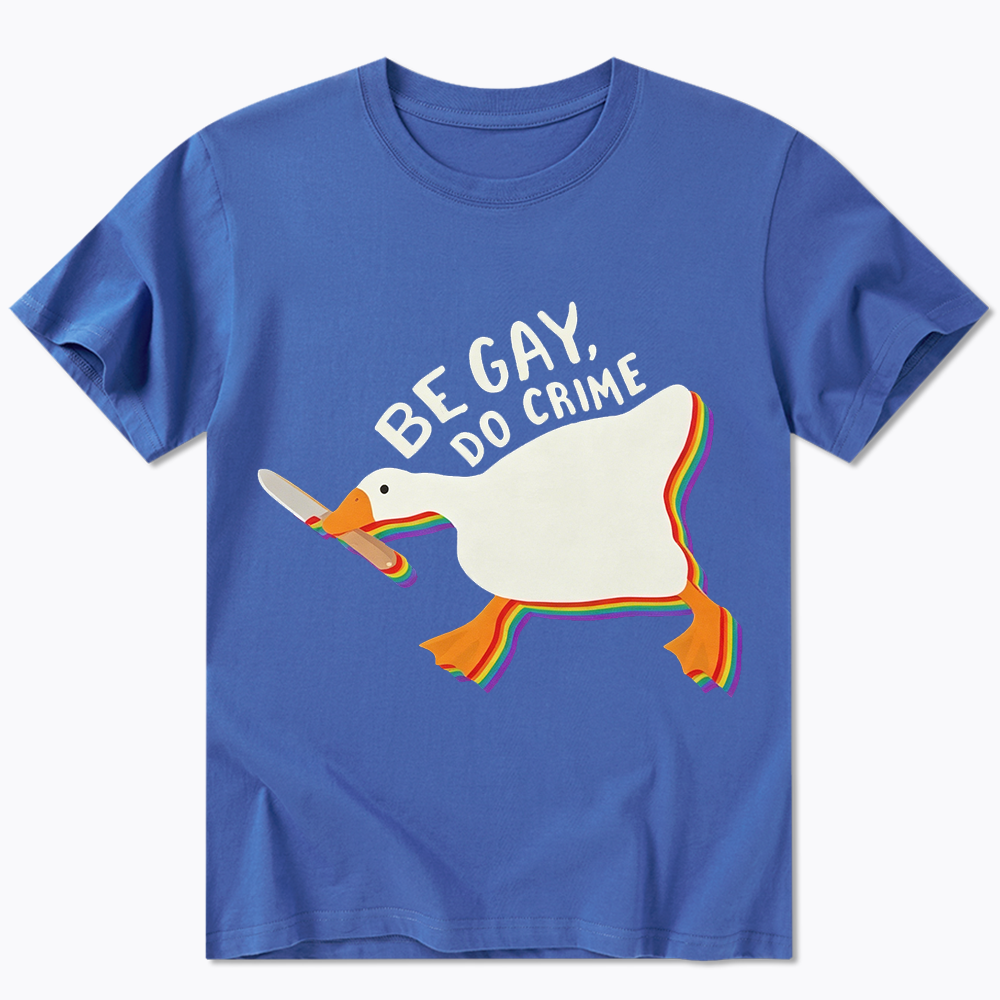 Be Gay Do Crime Goose Classic T-Shirt