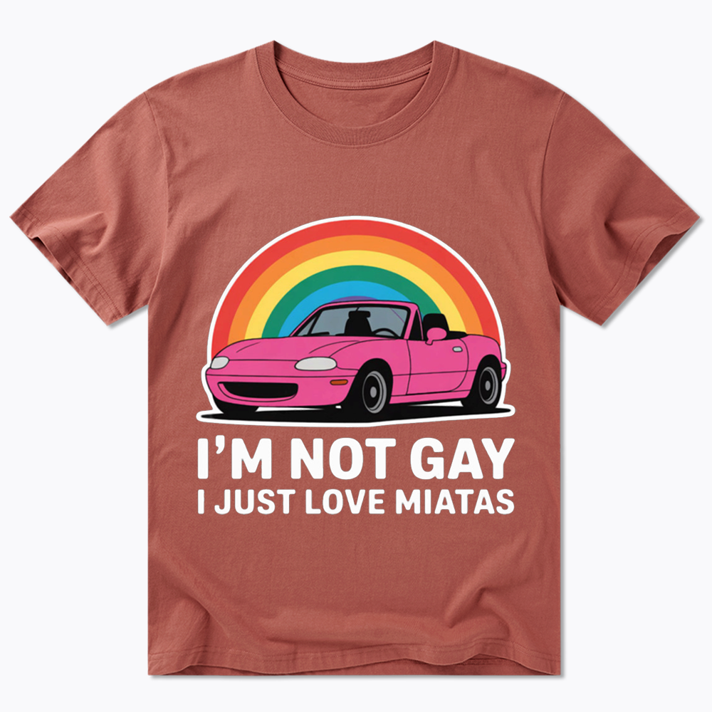 I’m Not Gay I Just Love Miatas Classic T-Shirt