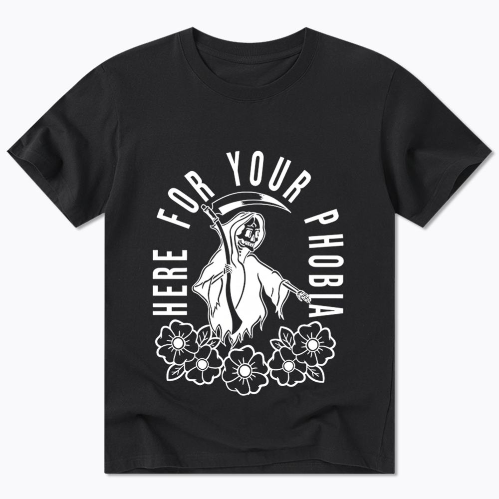 Here For Your Phobia Classic T-Shirt