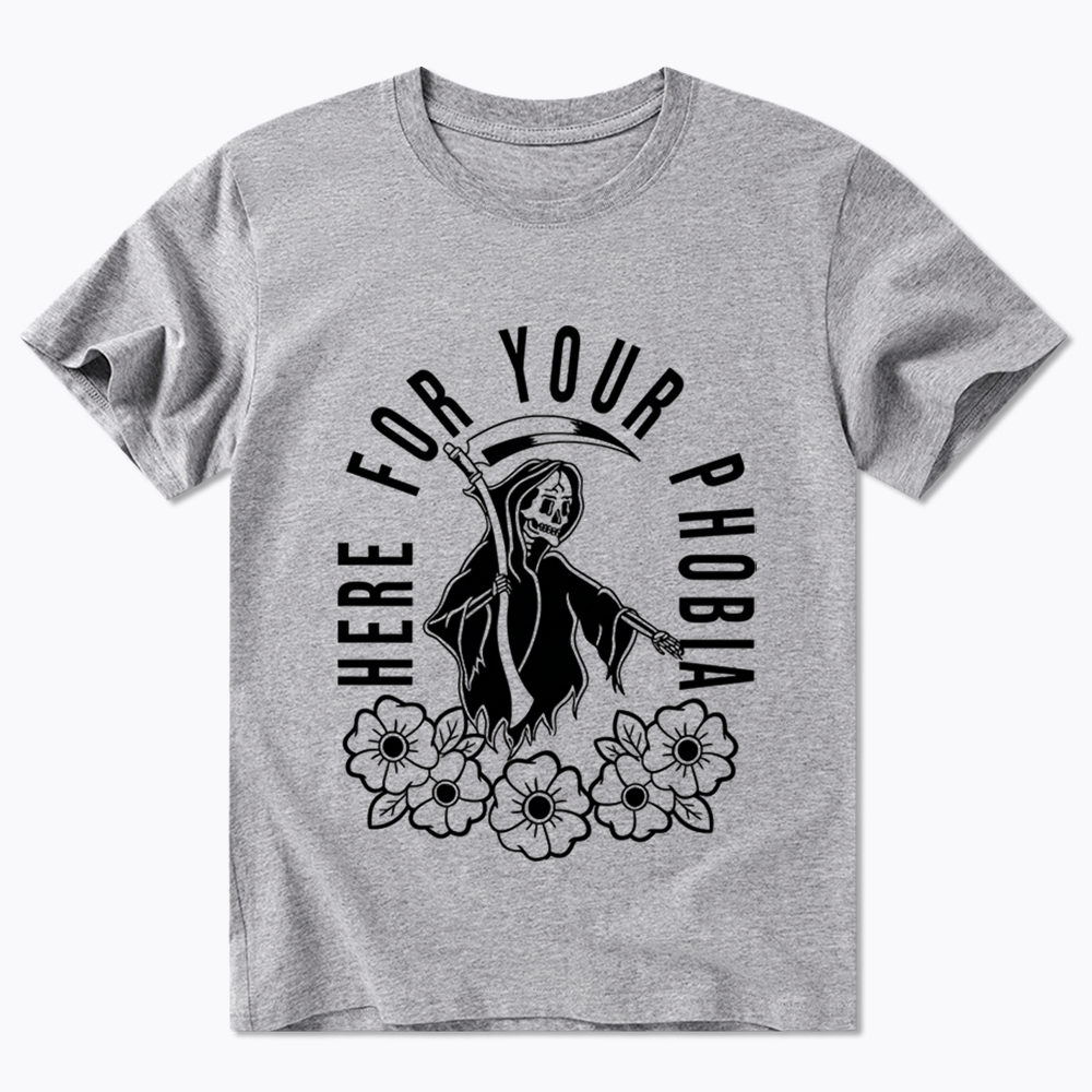 Here For Your Phobia Classic T-Shirt