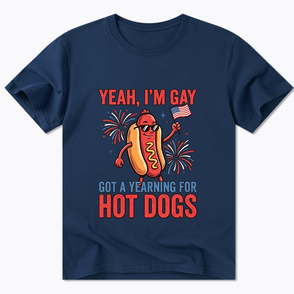 Yeah I'm Gay Got A Yearning for Hot Dogs Classic T-Shirt
