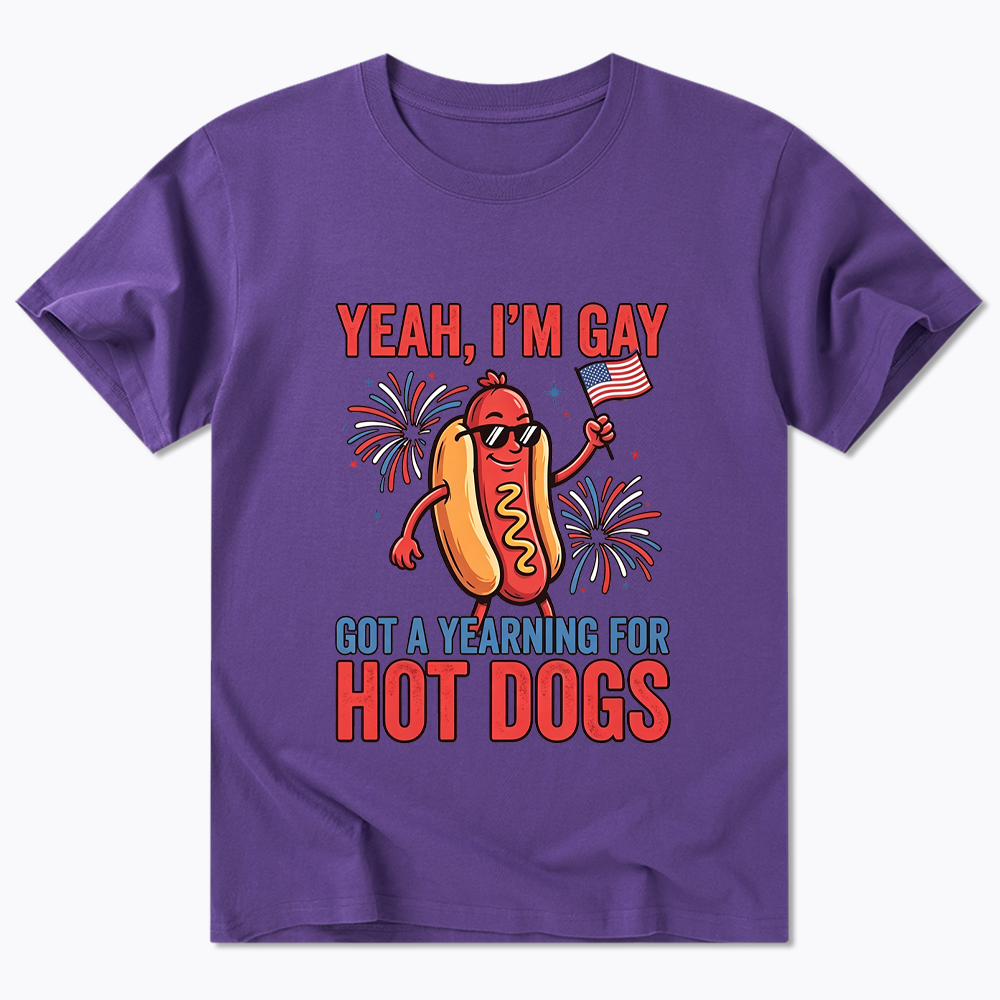 Yeah I'm Gay Got A Yearning for Hot Dogs Classic T-Shirt