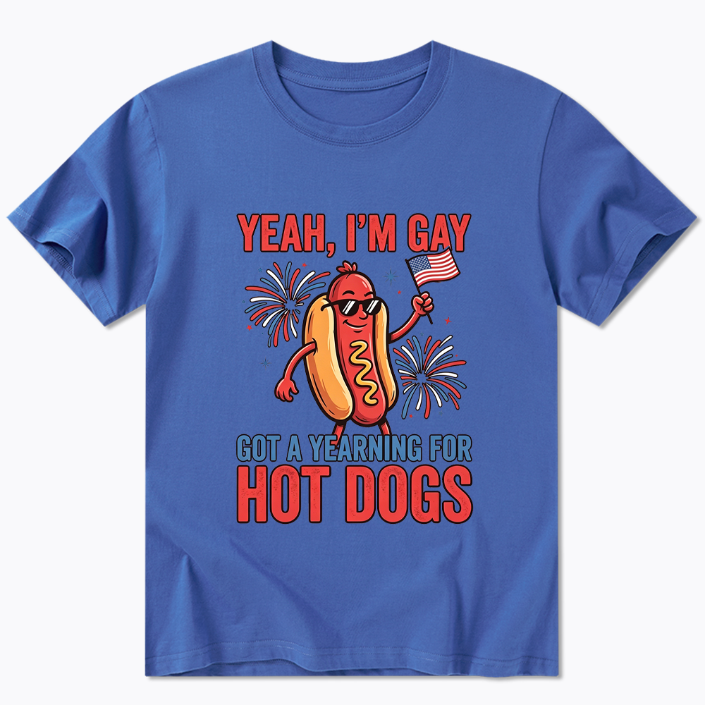 Yeah I'm Gay Got A Yearning for Hot Dogs Classic T-Shirt