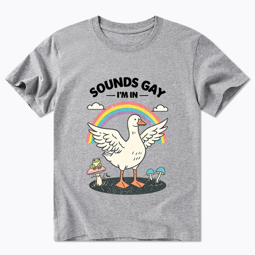 Silly Goose Sounds Gay I'm In Rainbow Classic T-Shirt