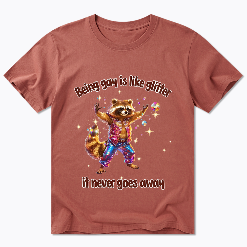 Being Gay is like Glitter it never goes away Classic T-Shirt