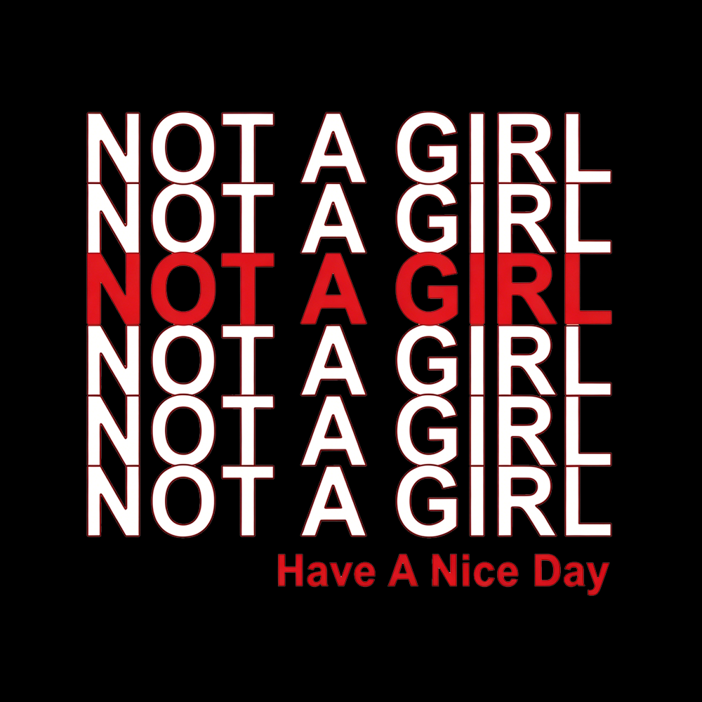 Not A Girl Classic T-Shirt