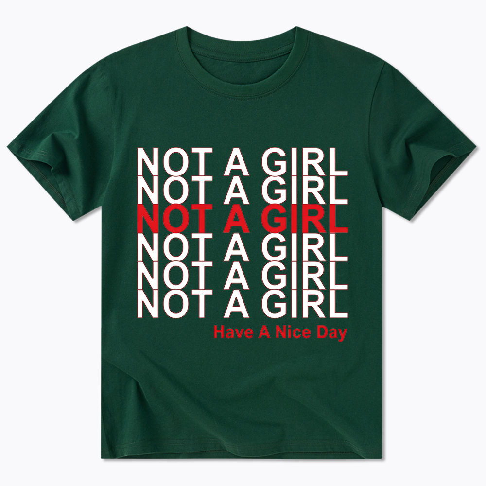 Not A Girl Classic T-Shirt