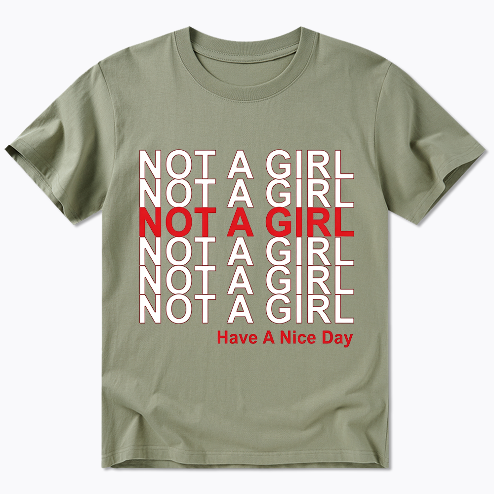 Not A Girl Classic T-Shirt