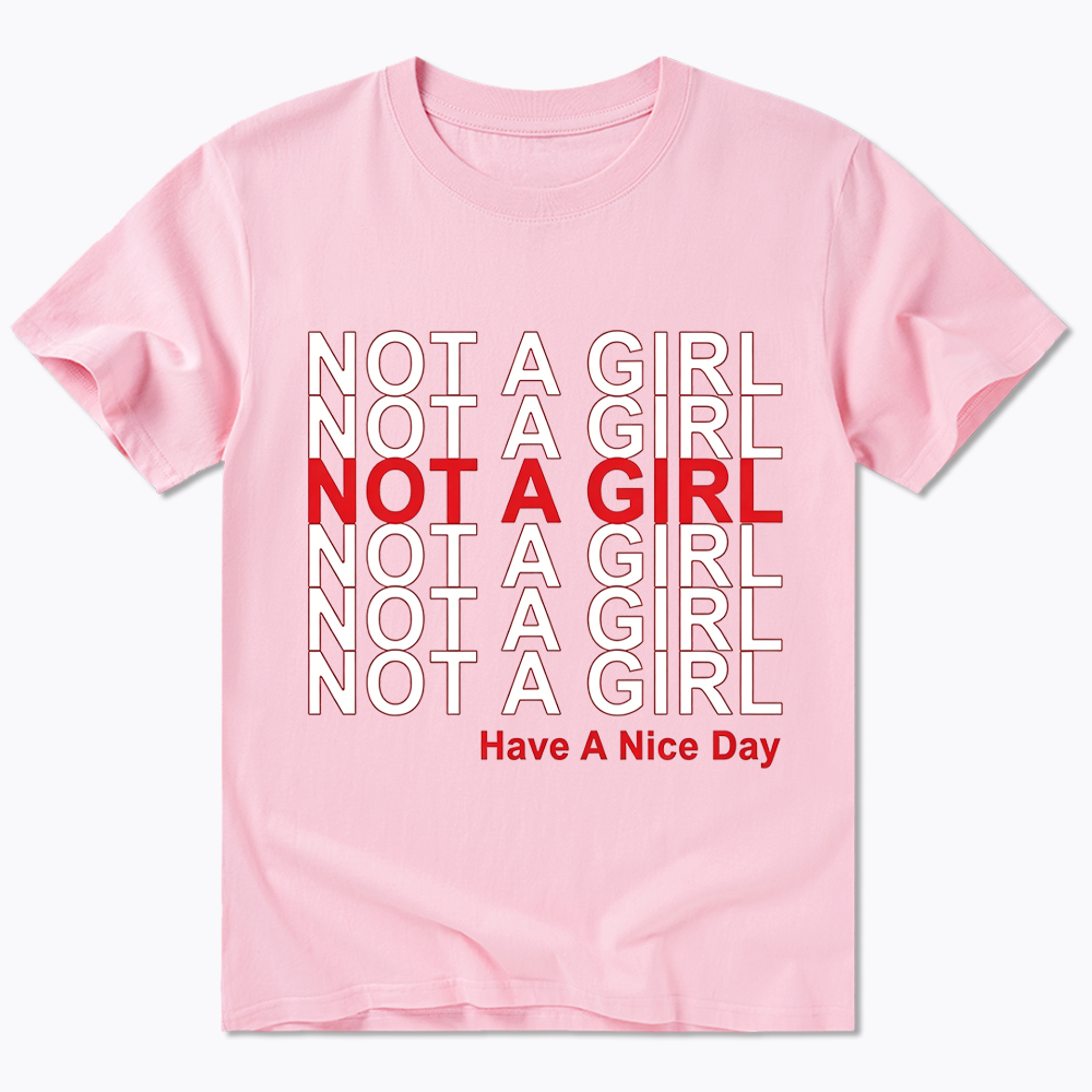 Not A Girl Classic T-Shirt