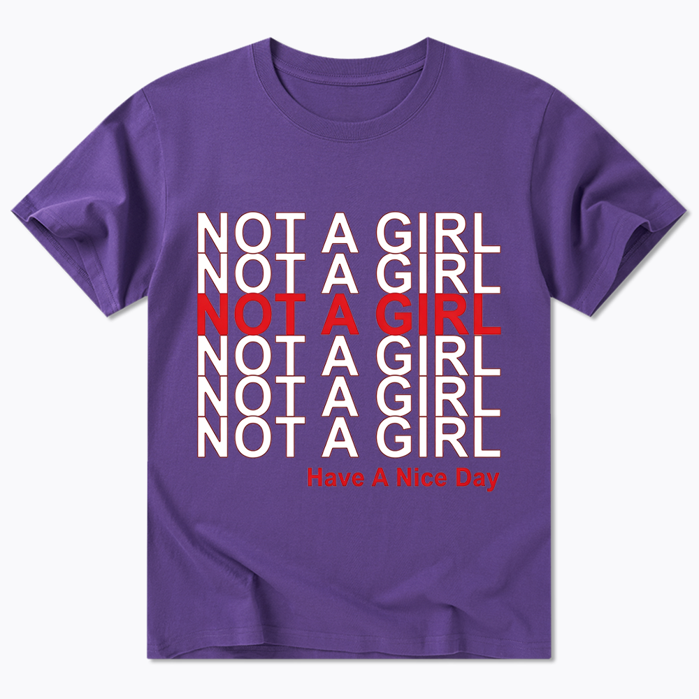 Not A Girl Classic T-Shirt