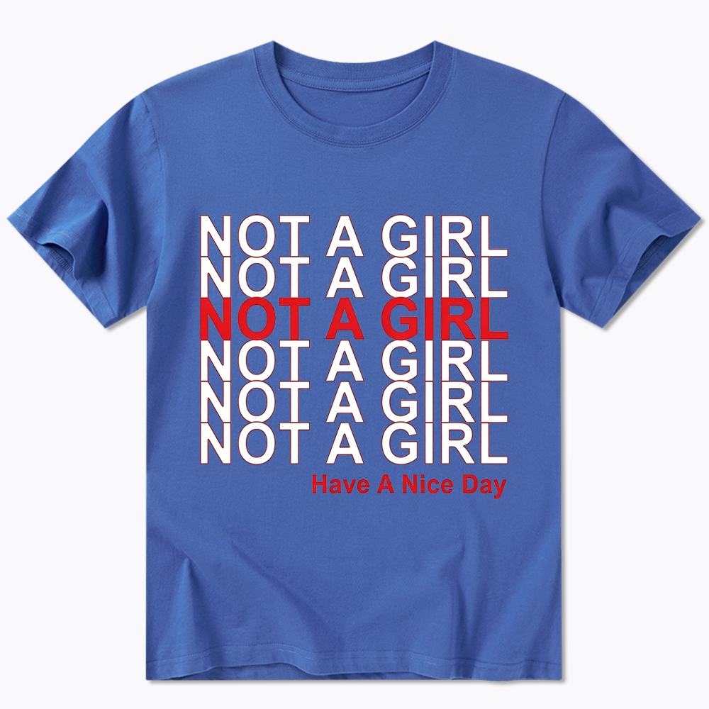 Not A Girl Classic T-Shirt