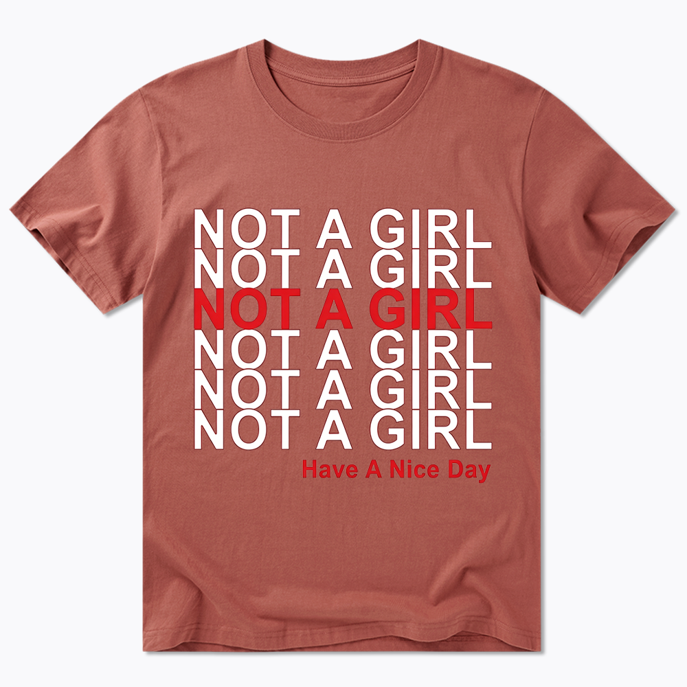 Not A Girl Classic T-Shirt