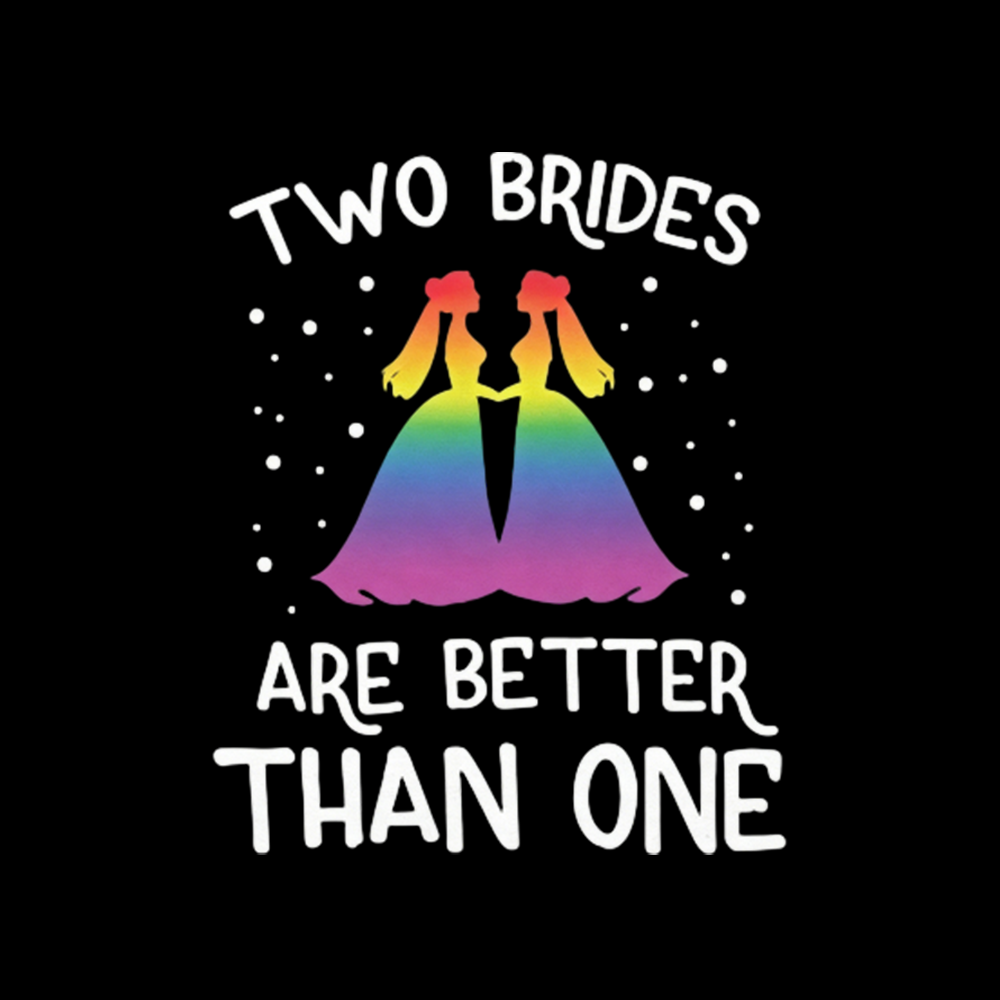 Two Brides Are Better Than One Classic T-Shirt