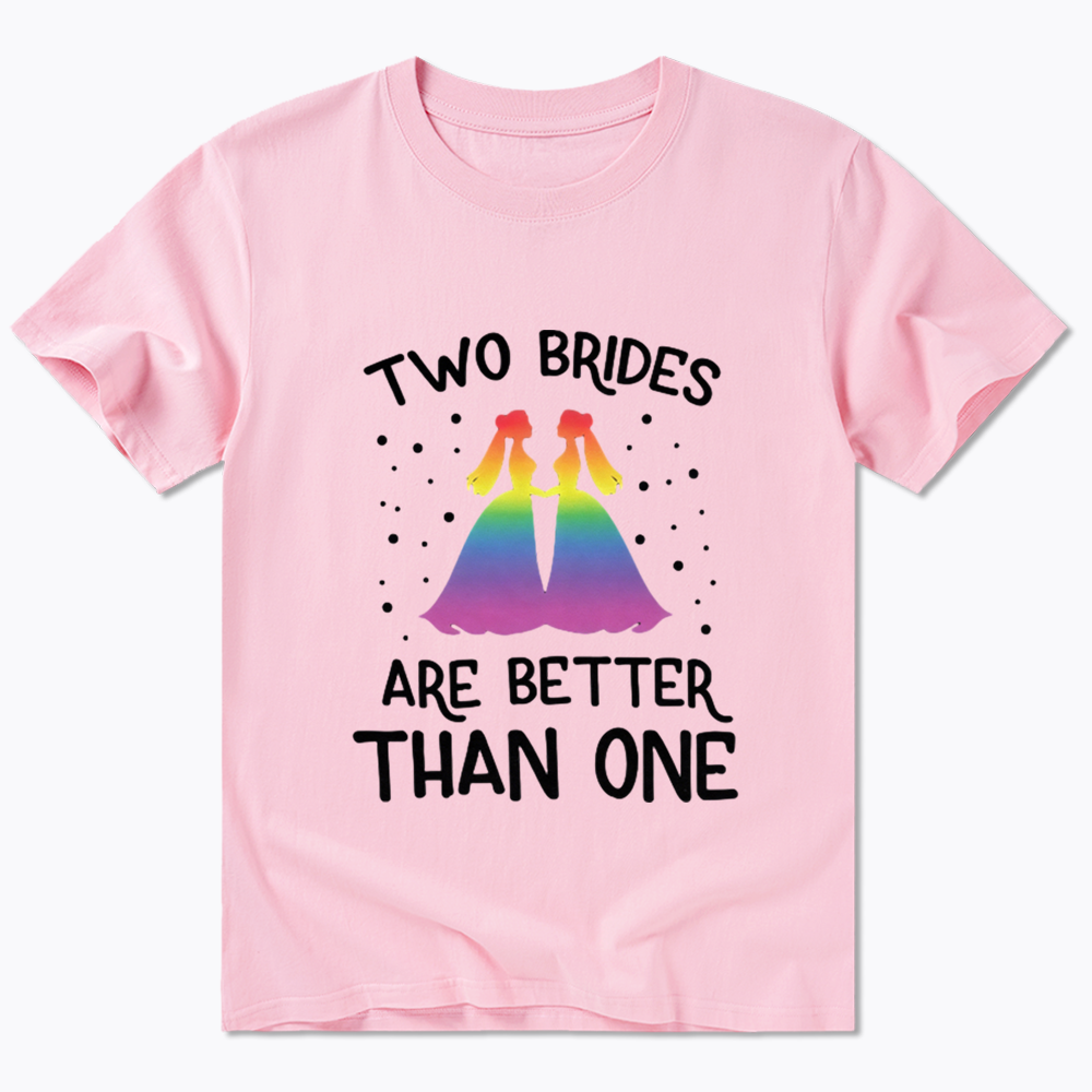 Two Brides Are Better Than One Classic T-Shirt