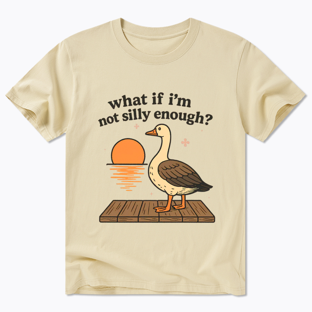 What If I'm Not Silly Enough Classic T-Shirt