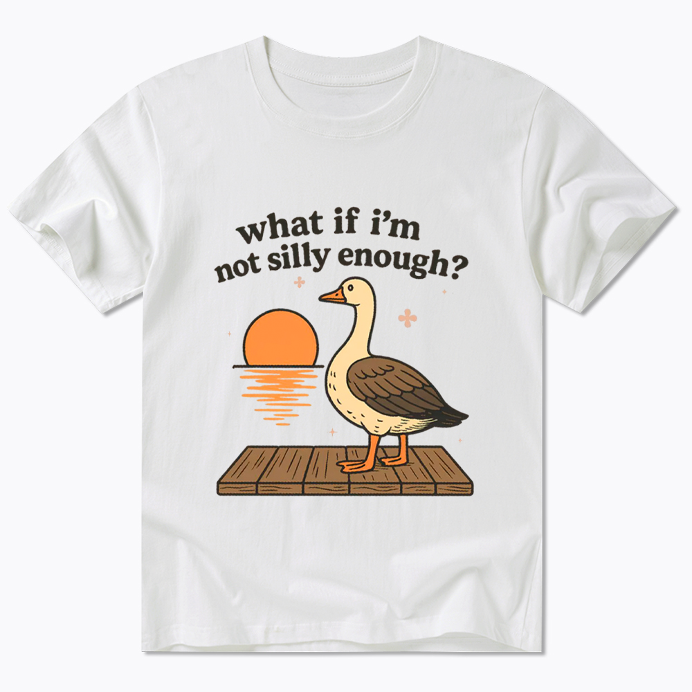 What If I'm Not Silly Enough Classic T-Shirt